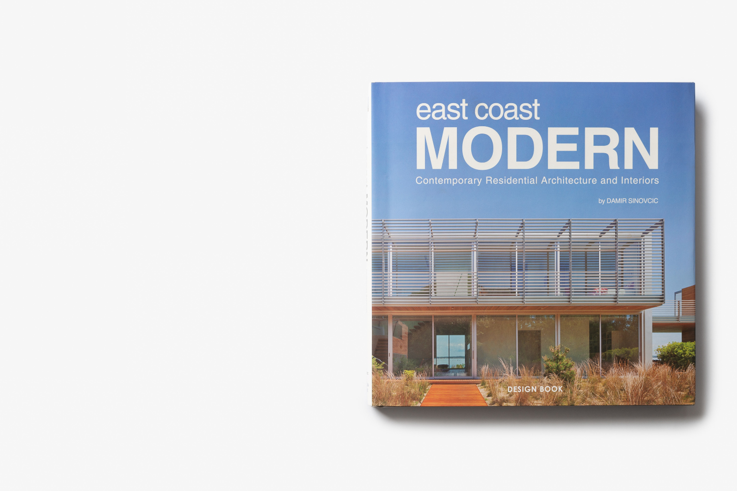 Birdseye Featured in “East Coast Modern – Contemporary Residential Architecture and Interiors”